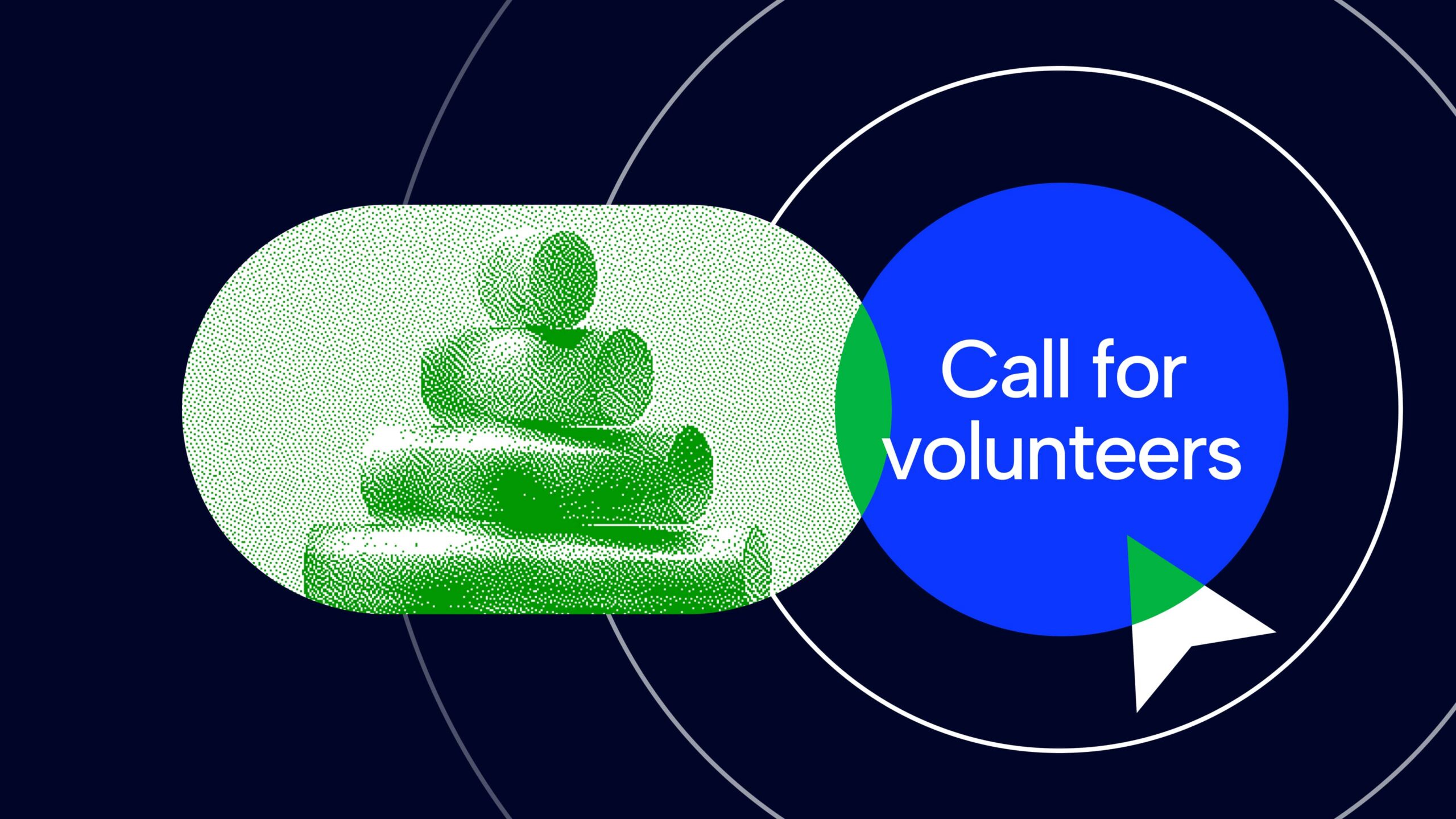 Call for volunteers is open